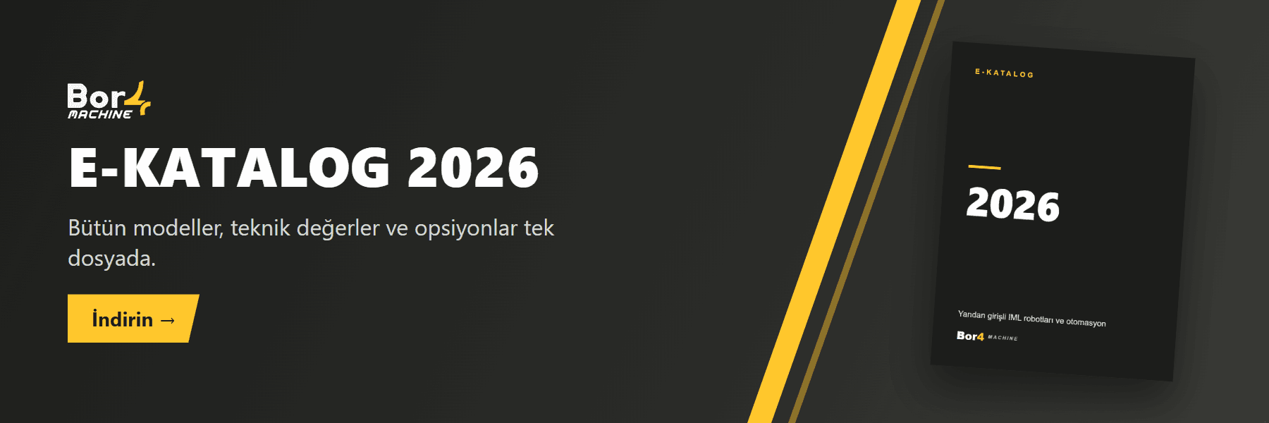 Bor4 e-katalog 2026 yayında. Bütün modeller, teknik değerler ve opsiyonlar tek dosyada.